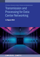 Transmission and Processing for Data Center Networking