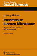 Transmission Electron Microscopy: Physics of Image Formation and Microanalysis - Reimer, Ludwig