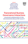 Transnational Business Governance Interactions: Advancing Marginalized Actors and Enhancing Regulatory Quality