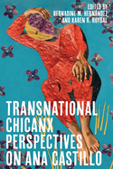 Transnational Chicanx Perspectives on Ana Castillo