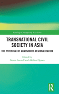 Transnational Civil Society in Asia: The Potential of Grassroots Regionalization