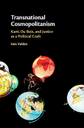 Transnational Cosmopolitanism: Kant, Du Bois, and Justice as a Political Craft