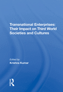 Transnational Enterprises: Their Impact on Third World Societies and Cultures