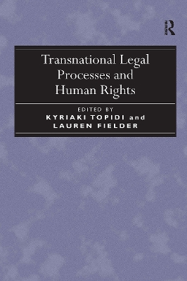 Transnational Legal Processes and Human Rights - Fielder, Lauren, and Topidi, Kyriaki (Editor)