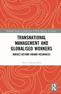 Transnational Management and Globalised Workers: Nurses Beyond Human Resources