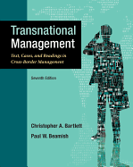 Transnational Management: Text, Cases, and Readings in Cross-Border Management