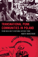 Transnational Punk Communities in Poland: From Nihilism to Nothing Outside Punk