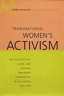 Transnational Women's Activism: The United States, Japan, and Japanese Immigrant Communities in California, 1859-1920