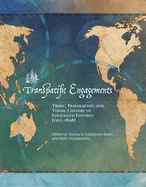 Transpacific Engagements: Trade, Translation, and Visual Culture of Entangled Empires (1565-1898)