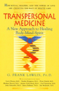 Transpersonal Medicine - Lawlis, G Frank, Dr.