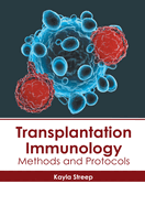 Transplantation Immunology: Methods and Protocols