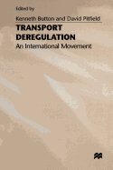 Transport Deregulation: An International Movement