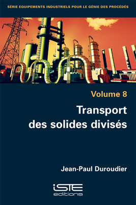 Transport des solides divis?s - Duroudier, Jean-Paul