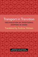 Transport in Transition: The Evolution of Traditional Shipping in China