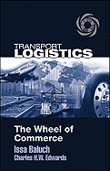 Transport Logistics: The Wheel of Commerce