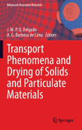 Transport Phenomena and Drying of Solids and Particulate Materials