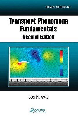 Transport Phenomena Fundamentals, Second Edition - Plawsky, Joel L