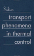 Transport Phenomena in Thermal Control: Cooling Technologies for Electronic Equipment & Rotating Machinery