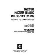 Transport Processes in Boiling and Two-Phase Systems: Including Near-Critical Fluids - Hsu, Yih-Yun, and Graham, Robert W