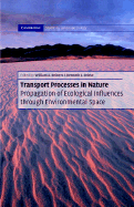 Transport Processes in Nature Hardback with CD-ROM: Propagation of Ecological Influences Through Environmental Space