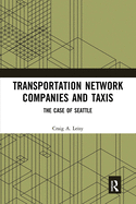 Transportation Network Companies and Taxis: The Case of Seattle
