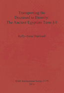 Transporting the Deceased to Eternity: The Ancient Egyptian Term 'H3i'
