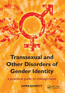 Transsexual and Other Disorders of Gender Identity: A Practical Guide to Management