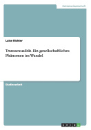 Transsexualitat. Ein Gesellschaftliches Phanomen Im Wandel - Richter, Luise