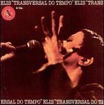 Transversal do Tempo - Elis Regina