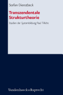 Transzendentale Strukturtheorie: Stadien Der Systembildung Paul Tillichs