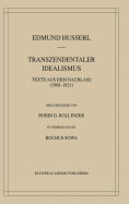 Transzendentaler Idealismus: Texte Aus Dem Nachlass (1908-1921)