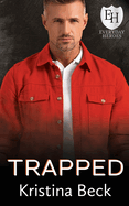 Trapped: An Everyday Heroes World Novel