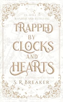 Trapped by Clocks and Hearts - Breaker, S R