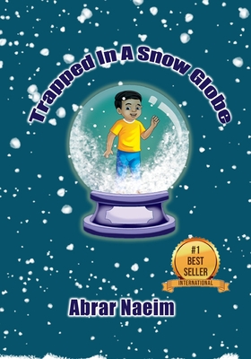 Trapped in a Snow Globe - Naeim, Abrar