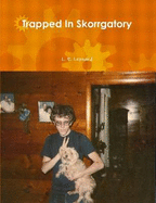 Trapped In Skorrgatory