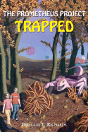 Trapped!: The Prometheus Project