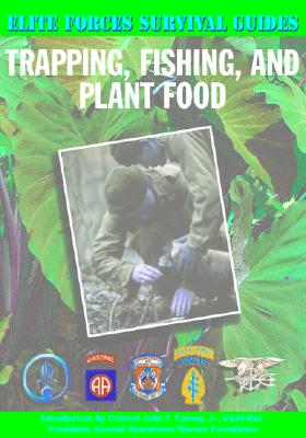 Trapping, Fishing, and Plant Food - Wilson, Patrick, and Carney, John T, Col., Jr. (Introduction by)