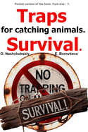 Traps for catching animals. Survival. (Pocket version of the book. Font size - 7. )