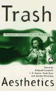 Trash Aesthetics: Popular Culture and Its Audience