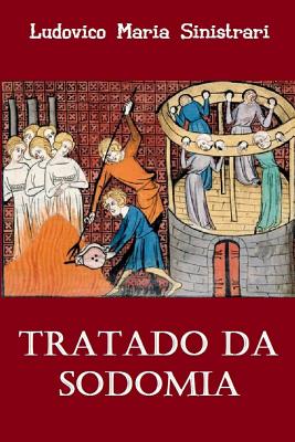 Tratado Da Sodomia - Baladi, Mauro (Translated by), and Sinistrari, Ludovico Maria