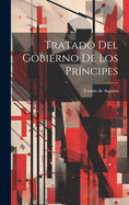 Tratado del Gobierno de Los Pr?ncipes