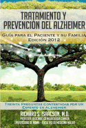 Tratamiento y Prevenci?n del Alzheimer: Gu?a para el paciente y su familia: (Informaci?n sobre la Enfermedad de Alzheimer para los Estados Unidos, Latinoam?rica y Espaa)