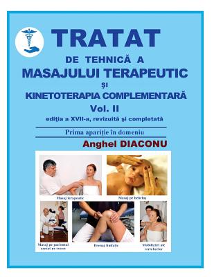 Tratat de Tehnica a Masajului Terapeutic Si Kinetoterapia Complementara - Diaconu, Anghel