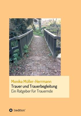 Trauer Und Trauerbegleitung - Muller-Herrmann, Monika
