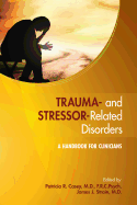 Trauma- And Stressor-Related Disorders: A Handbook for Clinicians
