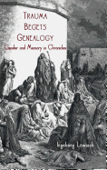 Trauma Begets Genealogy: Gender and Memory in Chronicles