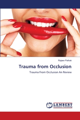 Trauma from Occlusion - Pathak, Rajeev