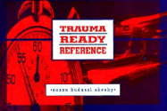 Trauma Ready Reference - Budassi Sheehy, Susan