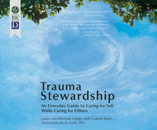 Trauma Stewardship: An Everyday Guide to Caring for Self While Caring for Others