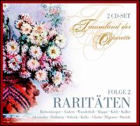 Traumland der Operette, Folge 2 - Raritten - Anneliese Rothenberger (vocals); Anny Schlemm (vocals); Comedian Quartett; Dagmar Koller (vocals); Erika Kth (vocals);...